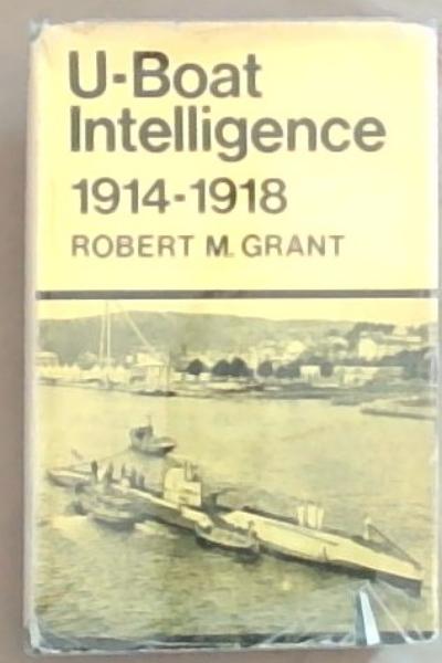 U-Boat Intelligence 1914-1918