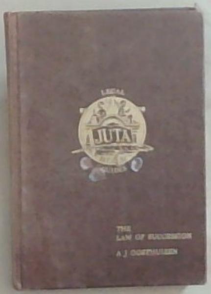 The Law Of Succession (Juta's Legal Guide Series)