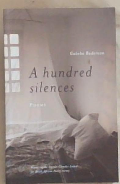 A Hundred Silences: Poems (Signed by the Author Gabeba Baderoon)