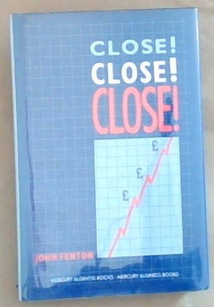 Close! Close! Close!
