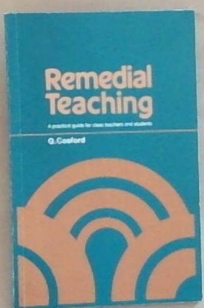 Remedial Teaching: A Practical Guide for Class Teachers and Students