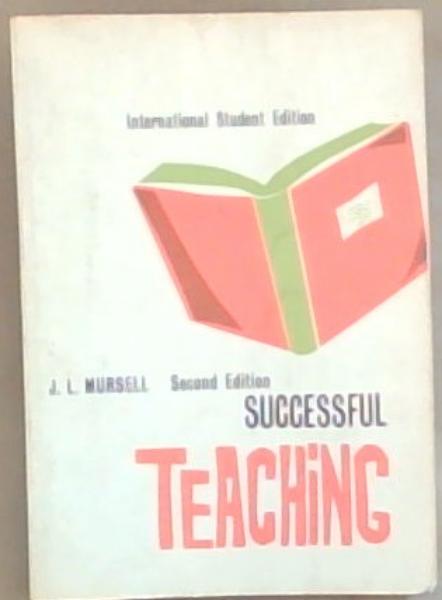 Image for Successful Teaching: Its Psychological Principles (McGraw Hill Series Education) Successful Teaching: Its Psychological Principles (McGraw Hill Series Education)