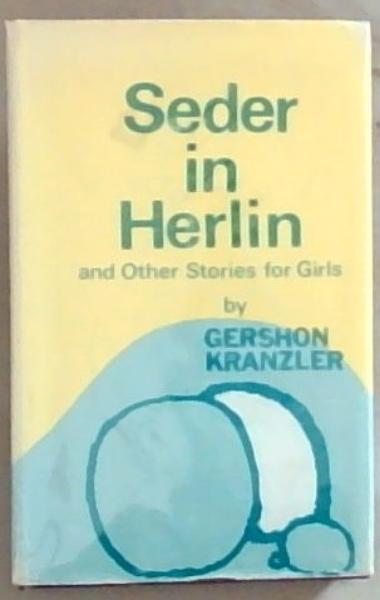 Seder In Herlin: And other stories for Girls