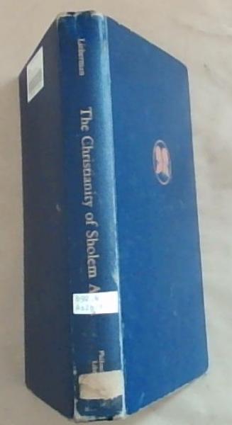 There Christianity Of Sholem Asch: An Appraisal From The Jewish Viewpoint