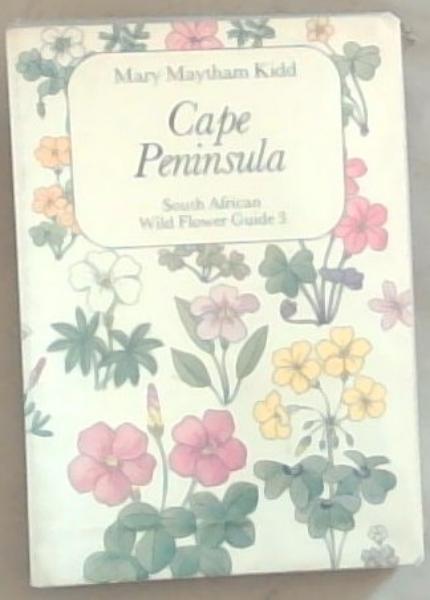 Cape Peninsula: South African Wild Flower Guide 3