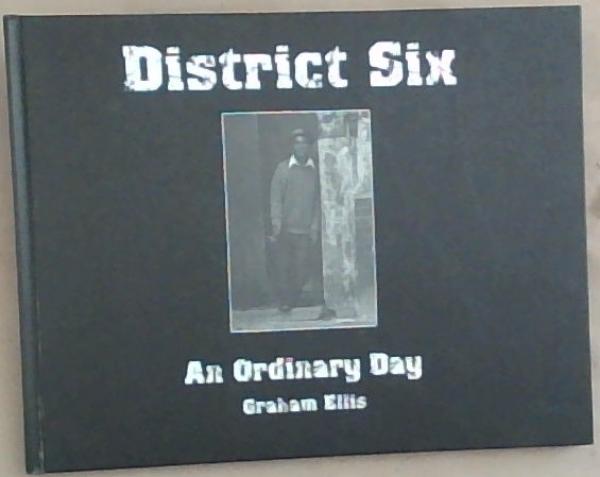 District Six: An Ordinary Day 