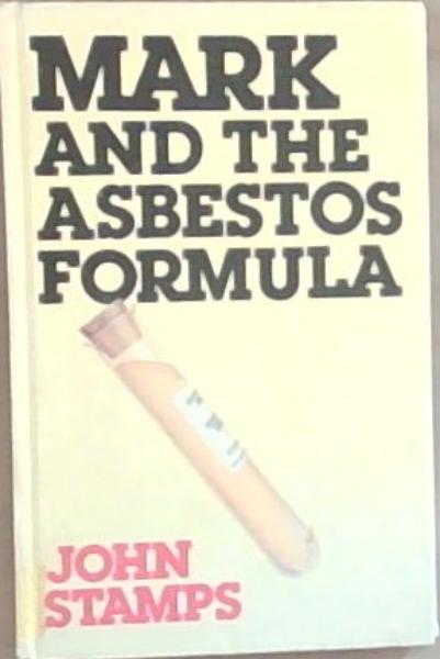 Mark and The Asbestos Formula