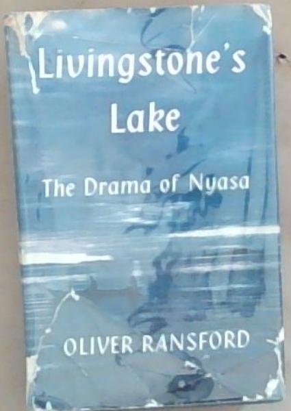 Livingstone's Lake: The Drama of Nyasa