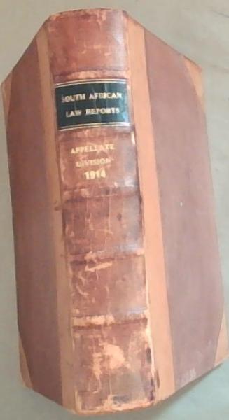 Image for Decisions of the Supreme Court of South Africa (Appellate Division) During The Year 1914: The South African law reports (1914) Appellate Division Decisions of the Supreme Court of South Africa (Appellate Division) During The Year 1914: The South African law reports (1914) Appellate Division
