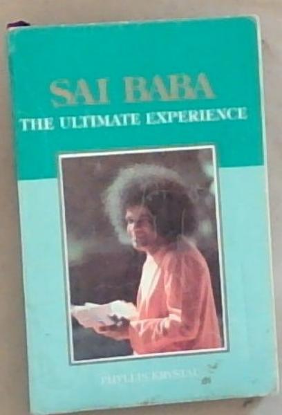 Sai Baba The Ultimate Experience