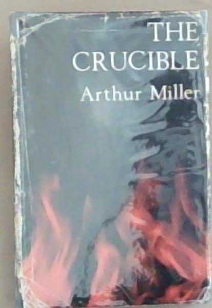 The Crucible: A play in four acts