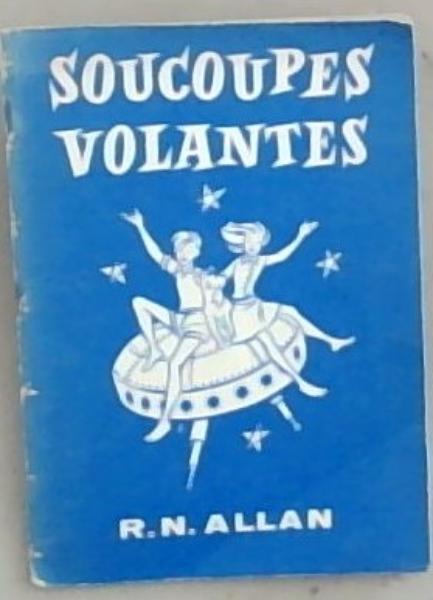 Soucoupes Volantes !!