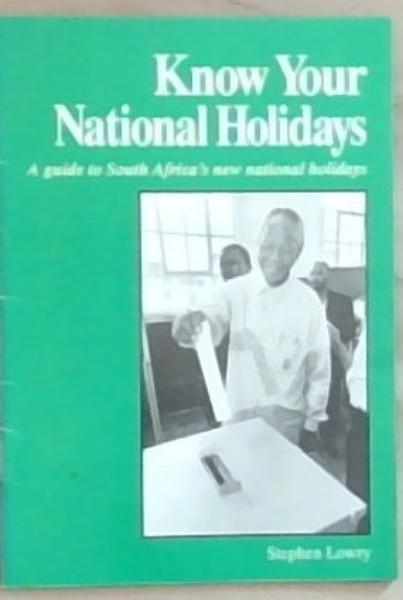 Know Your National Holidays: A Guide To South Africa's New National Holidays