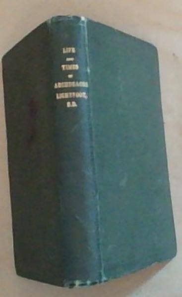 The life and times of Thomas Fothergill Lightfoot, B.D (Archdeacon Of Cape Town)