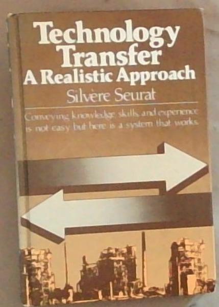 Image for Technology Transfer: A Realistic Approach Technology Transfer: A Realistic Approach