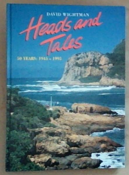Image for Heads and Tales: 50 Years 1945-1995 (Signed by the Author David Wightman) Heads and Tales: 50 Years 1945-1995 (Signed by the Author David Wightman)