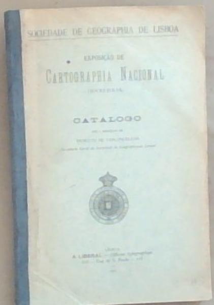 Image for Exposicao De Cartographia Nacional (1903-1904) Catalogo Exposicao De Cartographia Nacional (1903-1904) Catalogo