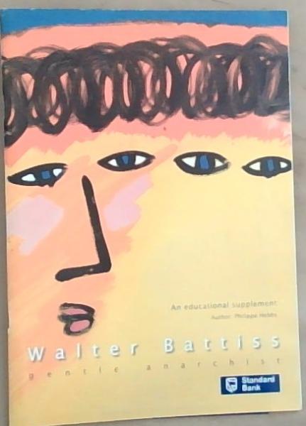 Walter Battiss Gentle Anarchist Including a folded Neo Marabaraba (An educational Supplement)