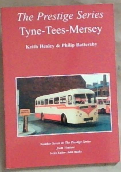 The Prestige Series: Tyne-Tees-Mersey A Survey of the Limited Stop Pool Services in the North of England 1929 to 1975 (Prestige Series No 7)