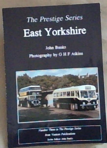 The Prestige Series: East Yorkshire (Prestige Series Number Three)