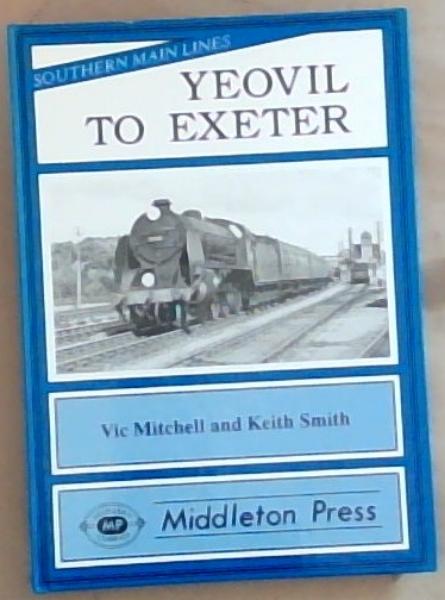 Yeovil to Exeter (Southern Main Lines) Southern Classics