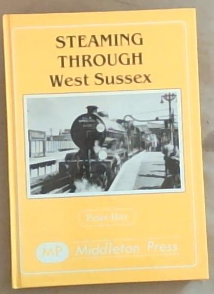 Steaming Through West Sussex