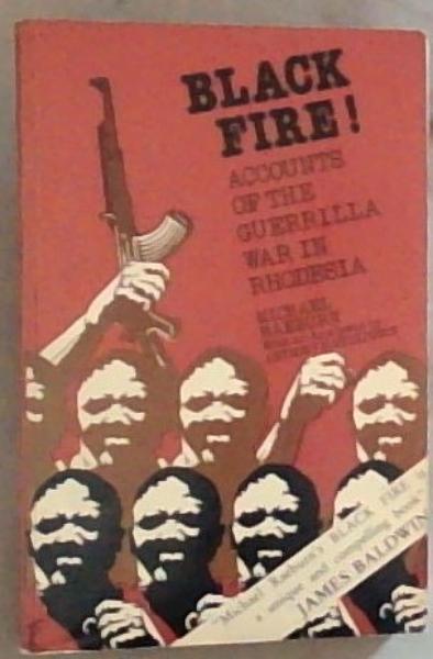 Image for Black fire!: Accounts of the Guerrilla War in Rhodesia Black fire!: Accounts of the Guerrilla War in Rhodesia