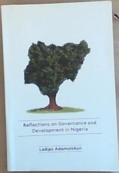 Image for Reflections On Governance And Development In Nigeria Reflections On Governance And Development In Nigeria
