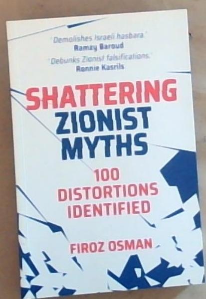 Shattering Zionist Myths: 100 Distortions Identified