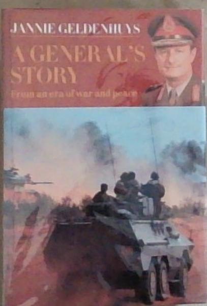 A General's Story: From an Era of War and Peace (Signed by the Author)