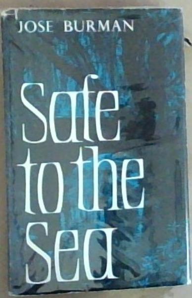Safe To The Sea: 