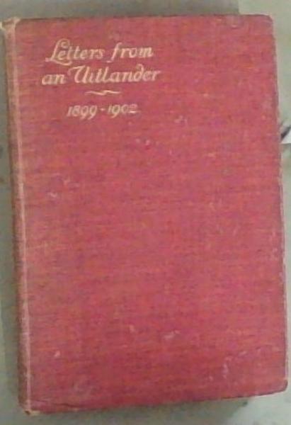 Letters From An Uitlander 1899 - 1902