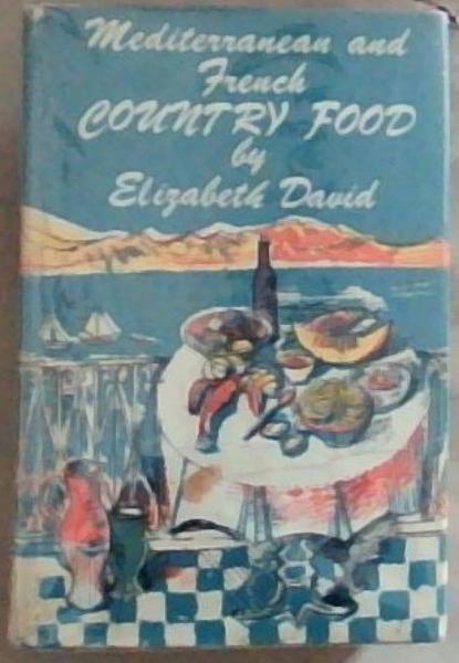 A Book Of Mediterranean Food (The Cookery Book Club)