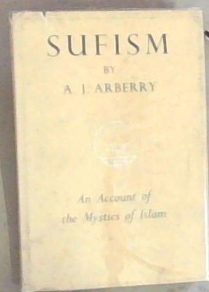 Sufism: An Account of the Mystics of Islam