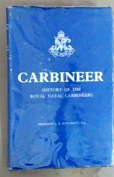 Carbineer: The History of the Royal Natal Carbineers Limited Edition (Signed by the Aurthor)