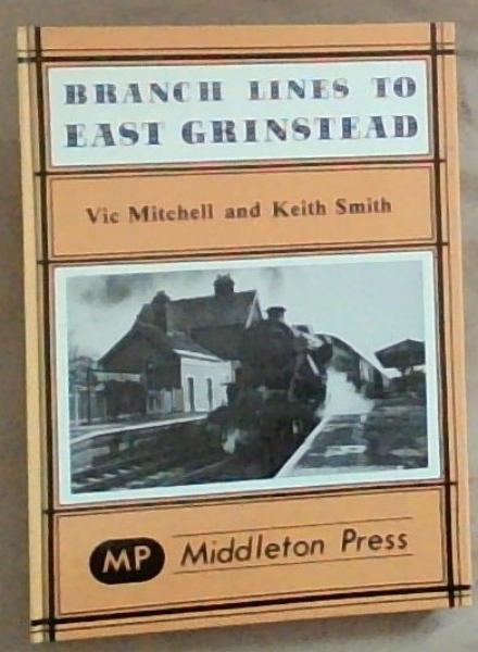 Image for Branch Lines To East Grinstead Branch Lines To East Grinstead