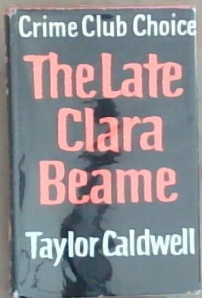 Image for The Late Clara Beam (The crime Club) The Late Clara Beam (The crime Club)