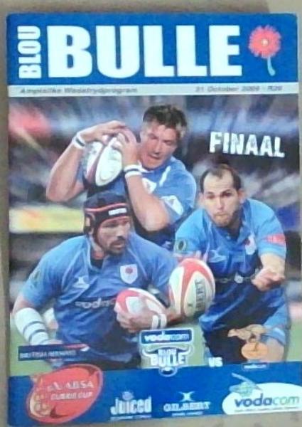 Blou Bulle VS The Cheaters ABSA currie Cup Final Amptelike Wedstydprogram 31 October 2009 Loftus Versveld Pretoria