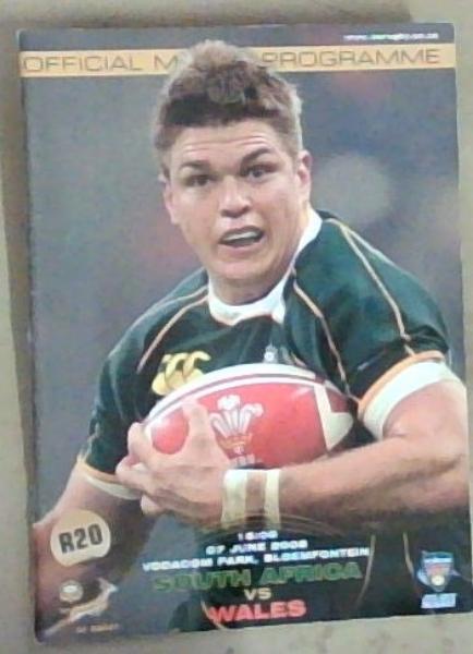 South Africa VS Wales: Official Match Programme 15:00 07 June 2008 Vodacom Park Bloemfontein