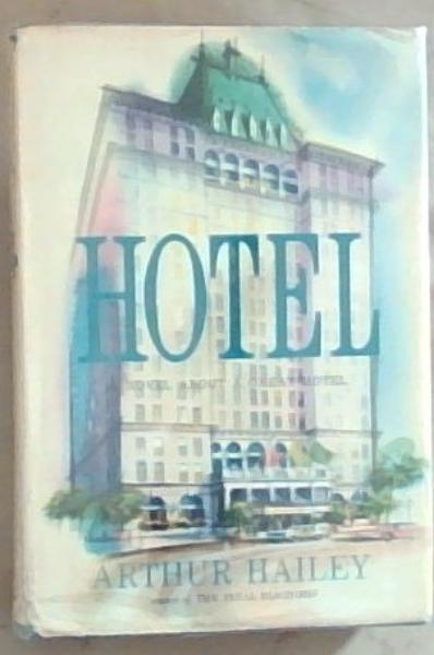 HOTEL: A Novel about A Great Hotel