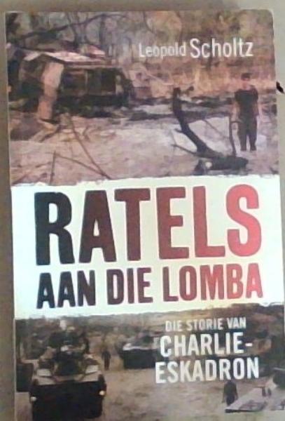 Ratels Aan Die Lomba: Die Storie Van Charlie-Eskadron