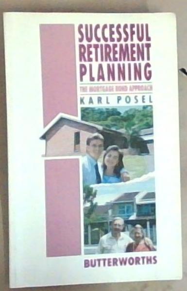 Successful Retirement Planning: The Mortgage Bond Approach