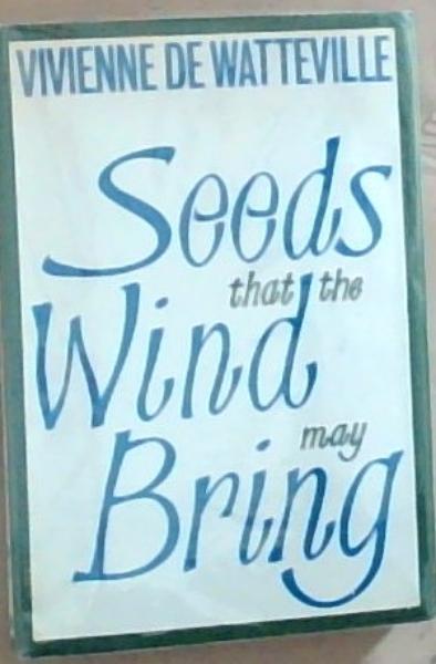 Seeds that the Wind may bring