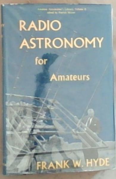 Radio Astronomy For Amateurs