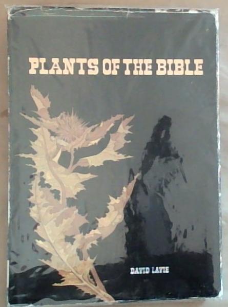 Plants Of The Bible: In their Natural Surroundings