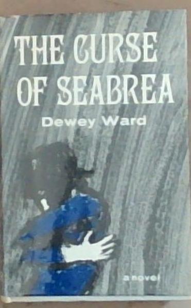 The Curse Of Seabrea: A Novel