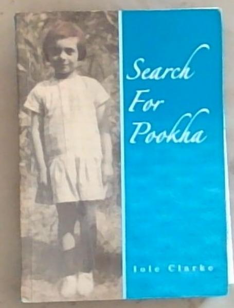 Image for Search For Pookha: As Experienced and Written By Iole Clarke Search For Pookha: As Experienced and Written By Iole Clarke