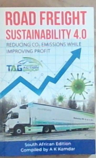 ROAD FREIGHT SUSTAINABILITY 4.0: REDUCING CO EMISSIONS WHILE IMPROVING PROFIT