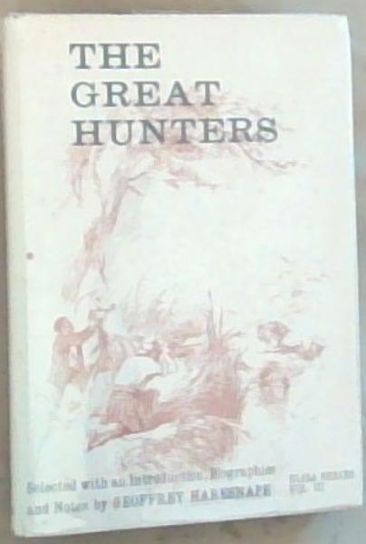 The great hunters Selected with an introduction and notes: Elisa Series Volume III (Signed by the Author)