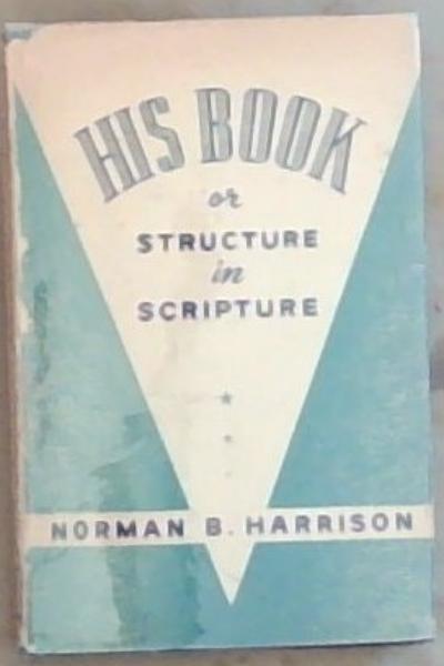 His book OR Structure In Scripture